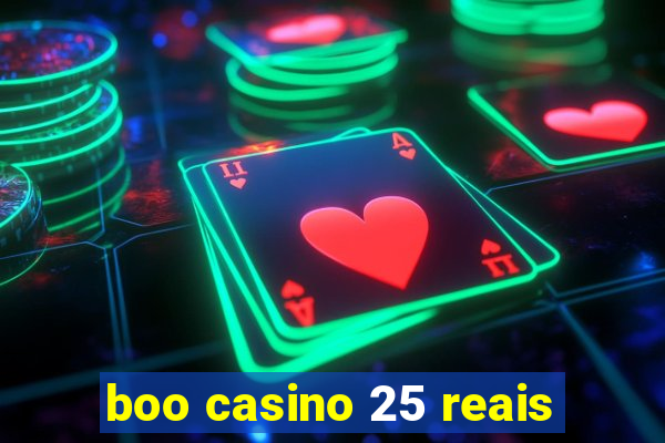 boo casino 25 reais